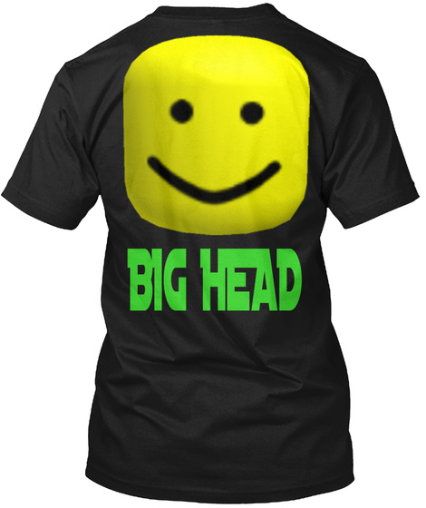 Roblox Big Head Shirt