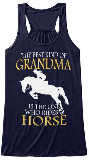 The Best Kind Of Grandma Is The One Who Rides A Horse Midnight T-Shirt Front