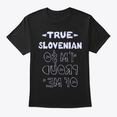 True Slovenian Shirt Black T-Shirt Front
