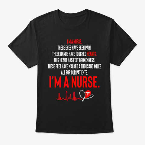 I'm A Nurse These Eyes Have Seen Pain Black T-Shirt Front