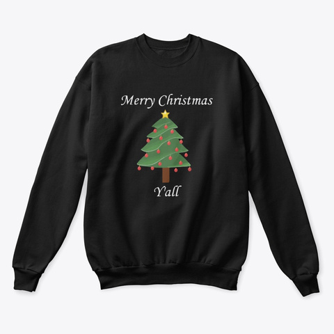 Merry Christmas Y'all Sweatshirt Black T-Shirt Front
