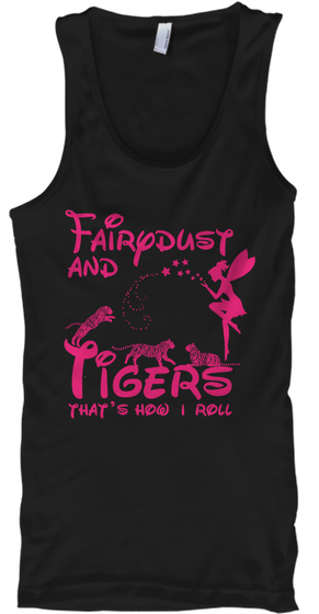 Fairydust And Tigers That's How I Roll  Black T-Shirt Front