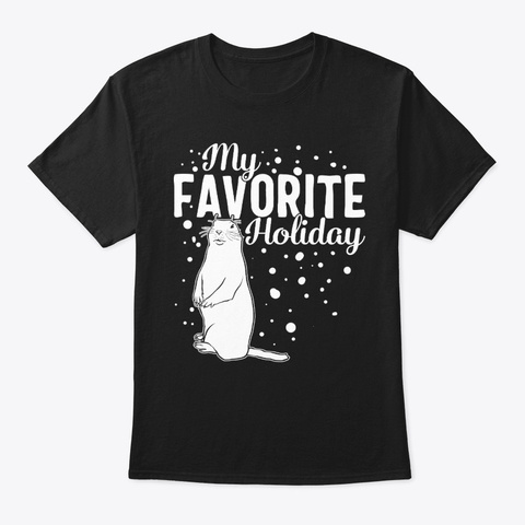Happy Groundhog Day My Favorite Holiday Black T-Shirt Front