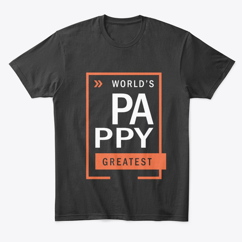 World's Pappy Greatest Black T-Shirt Front