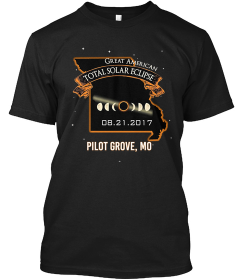 Eclipse   Pilot Grove   Missouri 2017. Customizable City Black T-Shirt Front
