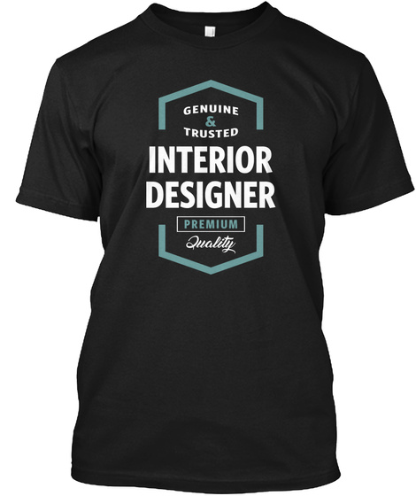 Genuine & Trusted Interior Designer Premium Quality Black T-Shirt Front
