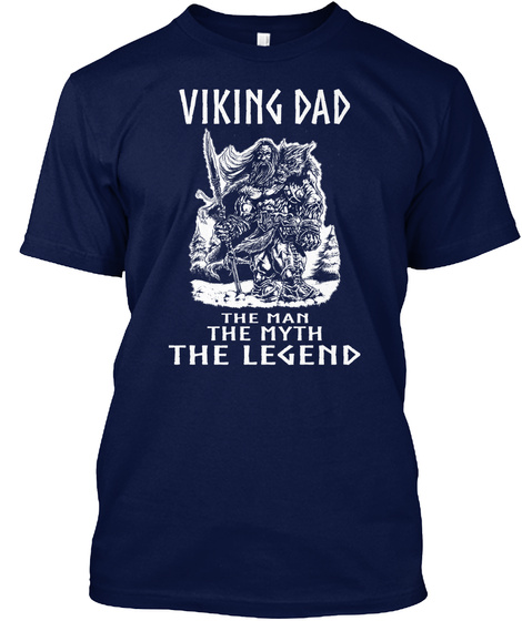 Limited Edition Viking Dad Vik - viking dad the man the myth the legend ...