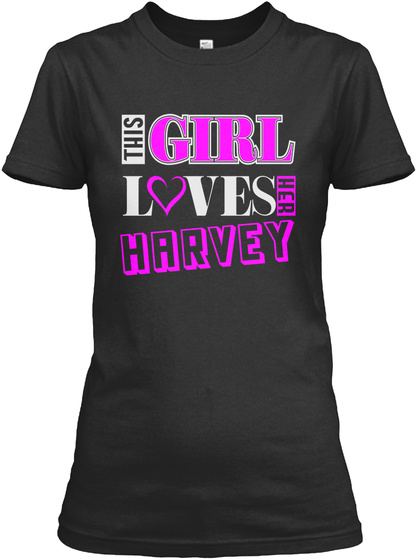 This Girl Loves Harvey Name T Shirts Black T-Shirt Front