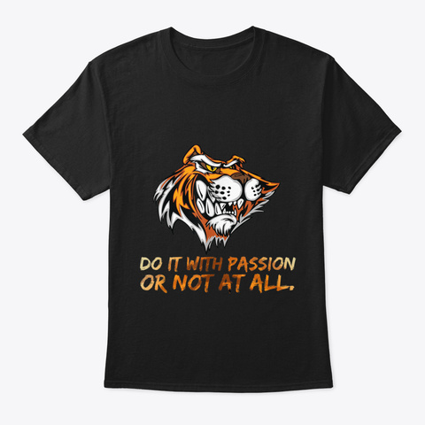 Do It With Passion Or Not At All, Strong Black T-Shirt Front