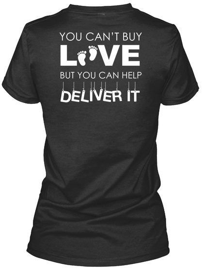 You Can't Buy Love But You Can Help Deliver It Black T-Shirt Back