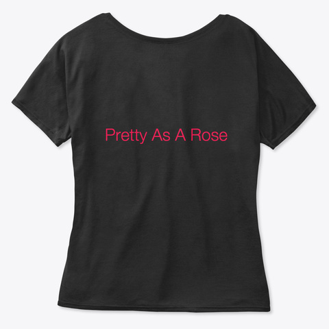 Pretty As A Rose Tee For Women Black T-Shirt Back