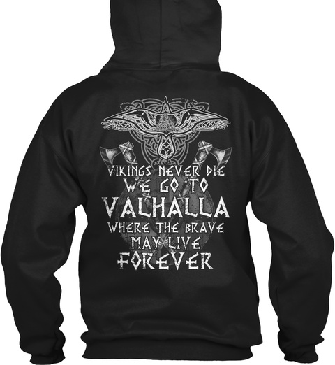 We Go To Valhalla Viking Apparel Products