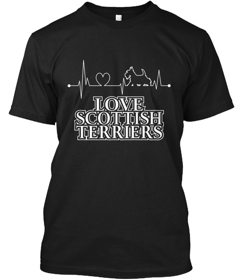 Love Scottish Terriers Dog T Shirt Gift Black T-Shirt Front