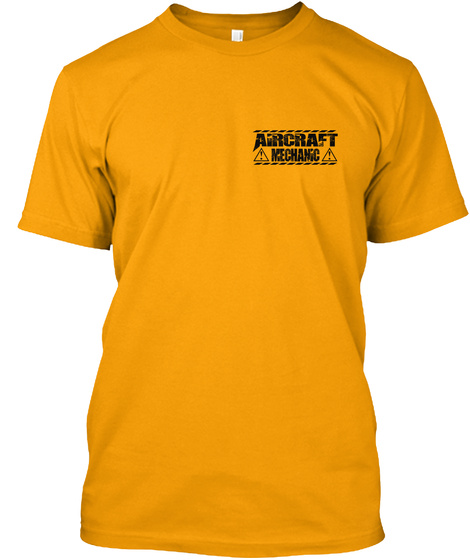 Aircraft Mechanic Gold T-Shirt Front