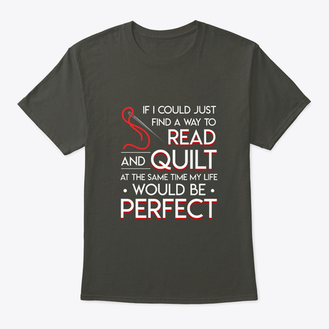 Book Reading Quilting Find Way Same Time Smoke Gray T-Shirt Front
