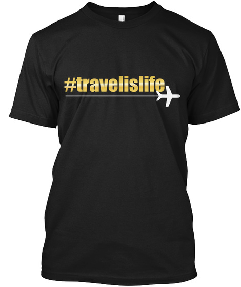 Standard Travel Is Life Tee Black T-Shirt Front