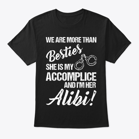 Besties We Are Mo Funny Shirt Hilarious Black T-Shirt Front