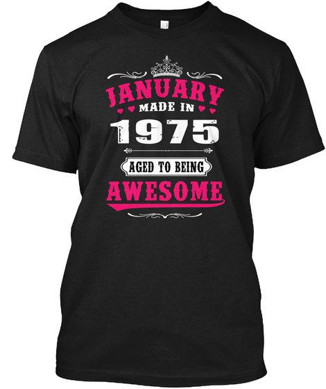 January Made In 1975 Aged To Being Awesome Black T-Shirt Front