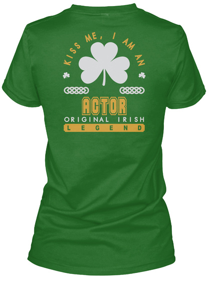 Actor Original Irish Job T Shirts Irish Green T-Shirt Back
