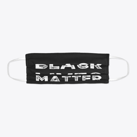 Black Live Matter Covid Mask Black T-Shirt Flat
