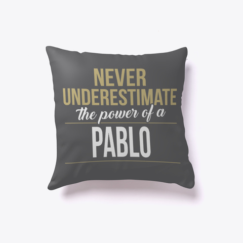 Pablo   Never Underestimate A Pablo Standard áo T-Shirt Front