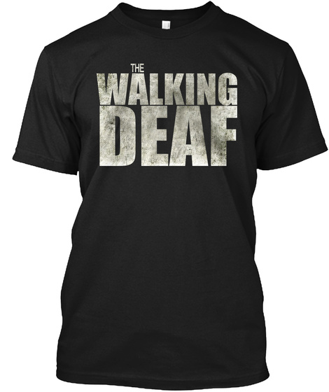 The Walking Deaf Black T-Shirt Front