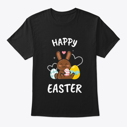 Happy Easter Cute Easter Rabbit With Eas Black T-Shirt Front
