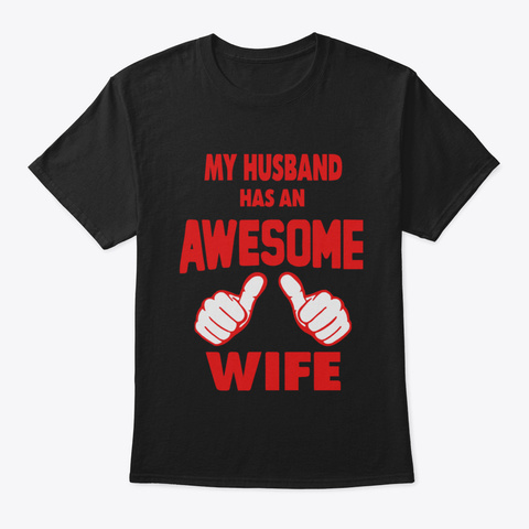 My Husband Has An Awesome Wife Black T-Shirt Front