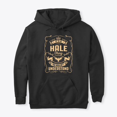It's A Hale Thing Black T-Shirt Front