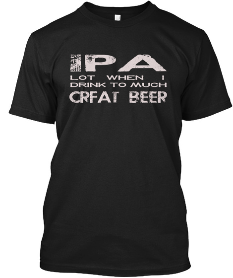 Ipa Lot   Limited Edition Black T-Shirt Front