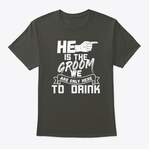 He Is / I Am The Groom Set,  3 Of 3 Smoke Gray T-Shirt Front