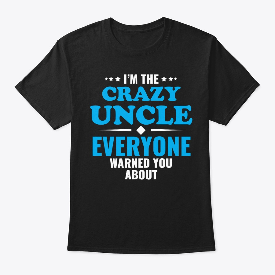 Crazy Uncle T Shirt