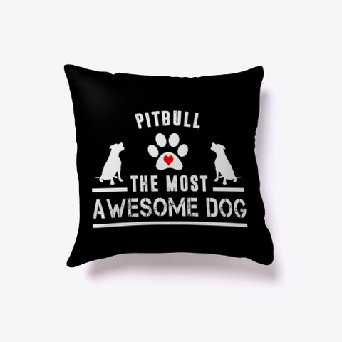 Pitbull The Most Awesome Dog Black T-Shirt Front