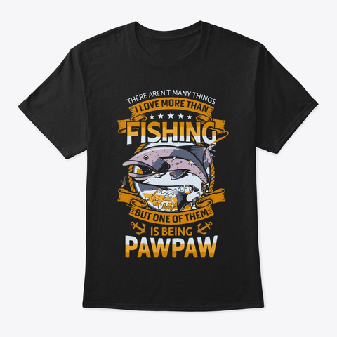 Pawpaw Fishing  Black T-Shirt Front