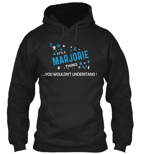 It's A Marjorie Thing !!! Black T-Shirt Front
