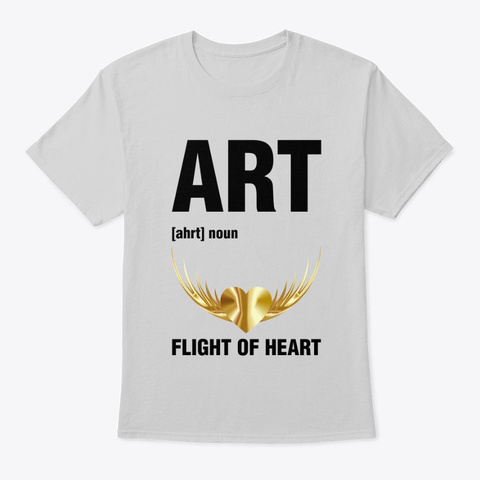 Tees With Deep Funny Quotes About Art Light Steel T-Shirt Front