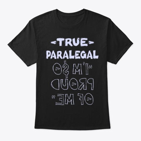 True Paralegal Shirt Black T-Shirt Front