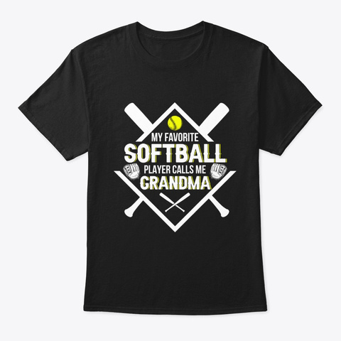 Softball Player Calls Me Grandma Black T-Shirt Front
