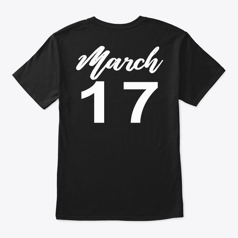 March 17   Pisces Black T-Shirt Back