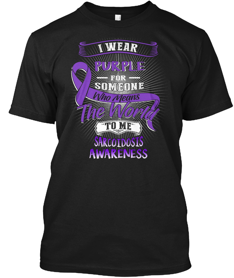 I Wear Purple For Someone Sarcoidosis