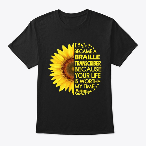 Braille Transcriber Sunflower Black T-Shirt Front