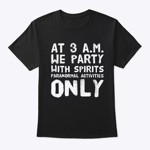 3 A.M. Paranormal Challenge Ghost  Black T-Shirt Front