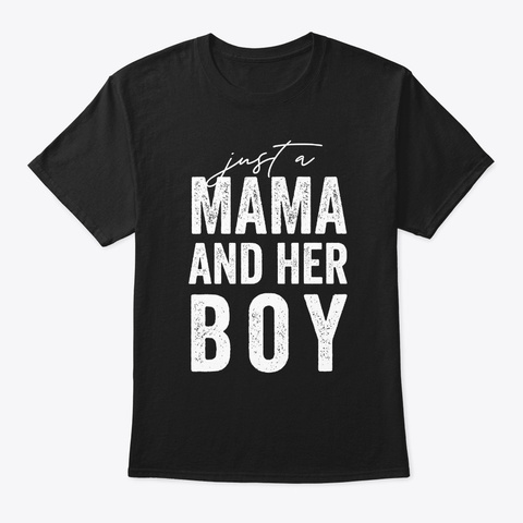 Just Mama And Her Boy Mama Mom Christmas Black T-Shirt Front