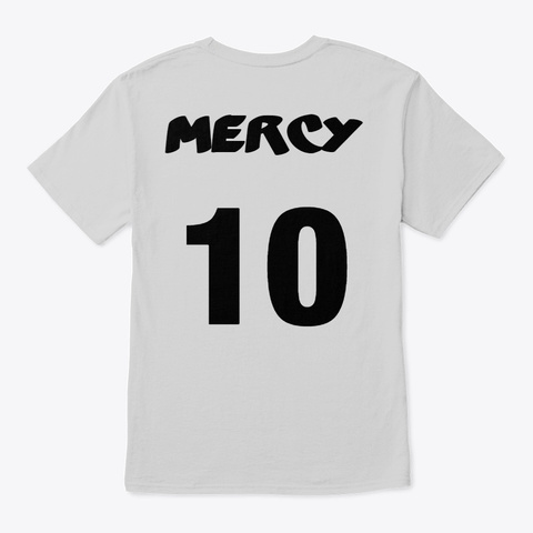 Mercy T Shirt  Light Steel T-Shirt Back
