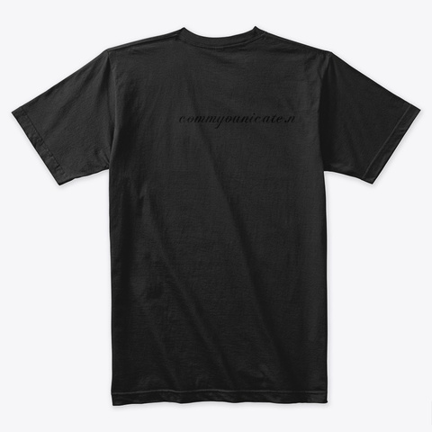 Commyounicate Clothing And Merch Black T-Shirt Back