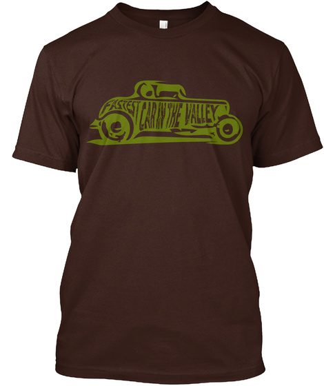 Fastest Car In The Valley Dark Chocolate áo T-Shirt Front