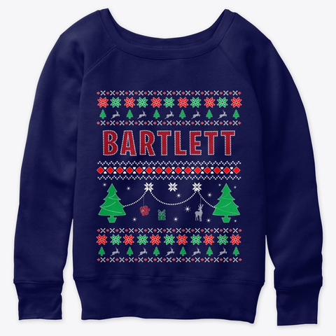 Ugly Christmas Themed Gift For Bartlett Navy  T-Shirt Front
