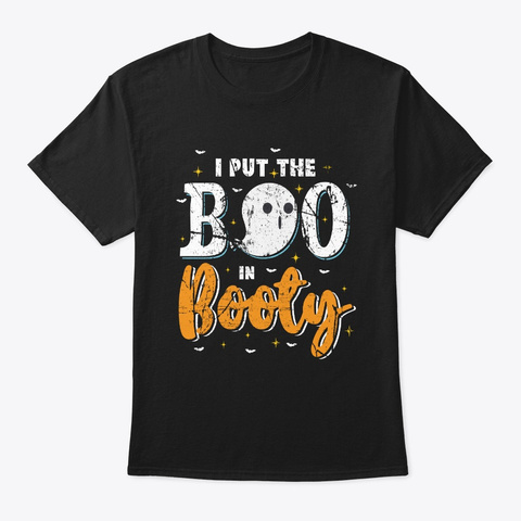 I Put The Boo In Booty Black T-Shirt Front