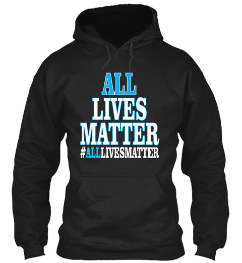 All Lives Matter Black T-Shirt Front