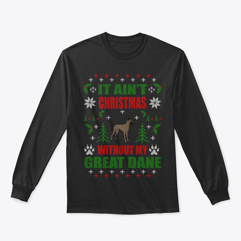 Great Dane Christmas Sweater  Black T-Shirt Front